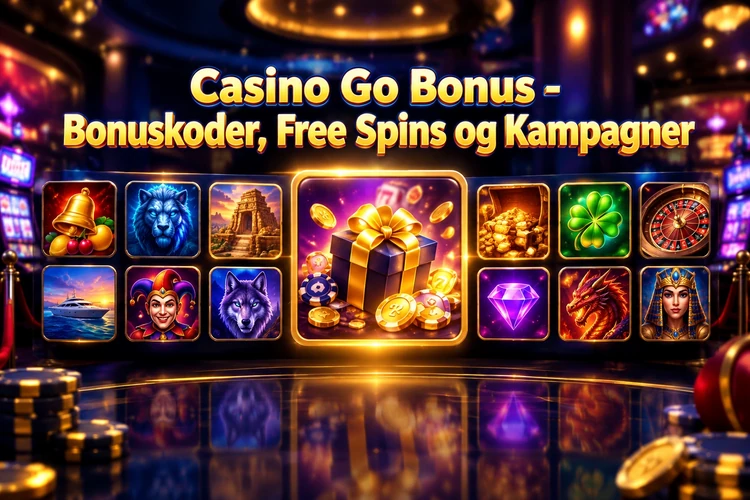 Casino Go Bonus - Bonuskoder, Free Spins og Kampagner