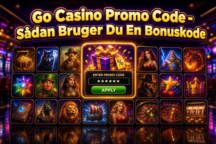 Go Casino Promo Code - Sådan Bruger Du En Bonuskode